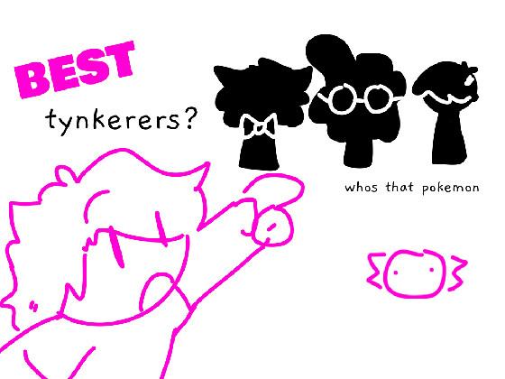 the BEST tynkerers? 1