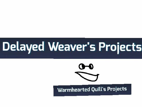 delayed weaver 1