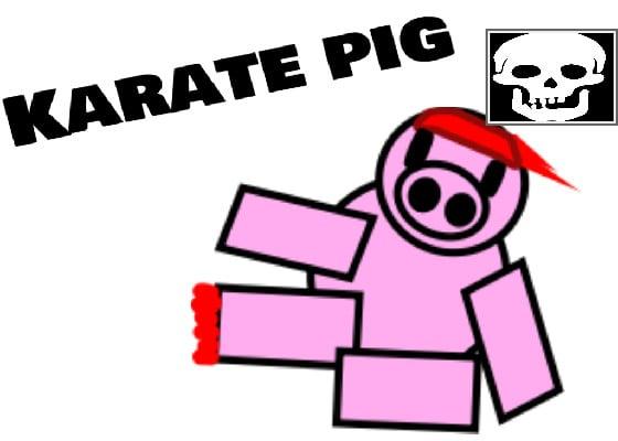 Karate Pig