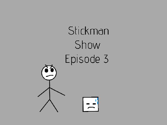 Stickman Show Ep.3 Code Disconnected