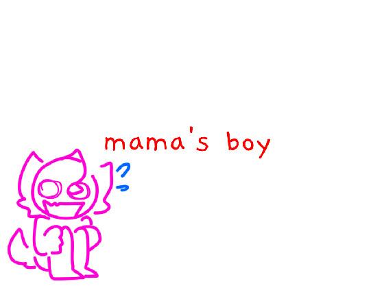 re:mama’s boy