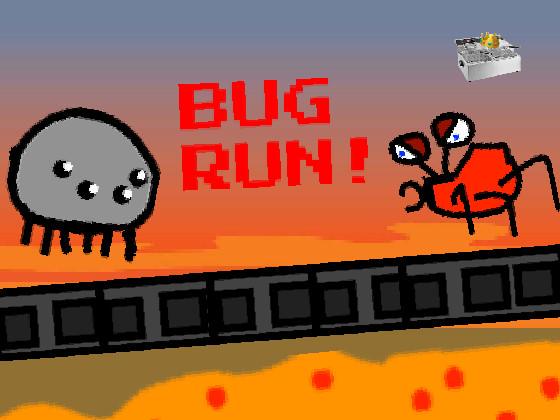 BUG RUN! [update/1.4]