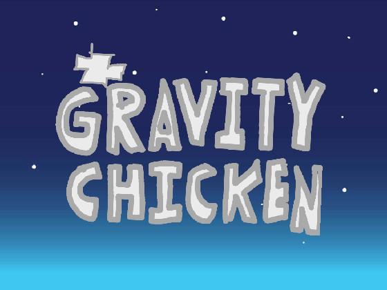 Gravity Chicken Plus