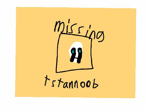 tstannoob gone?