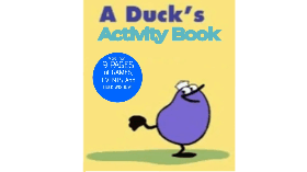 A Duck&#039;s Activity Book