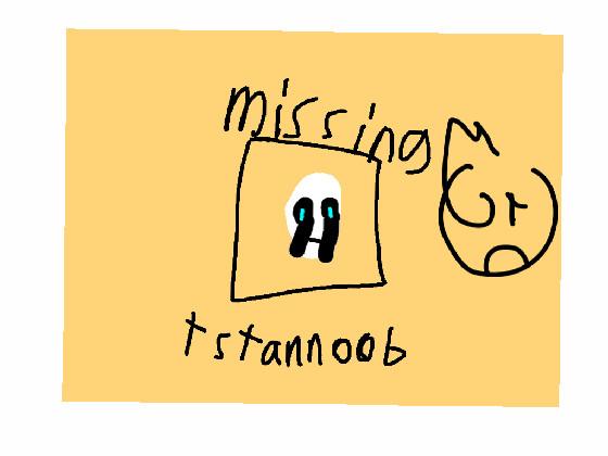 re:tstannoob gone? 1