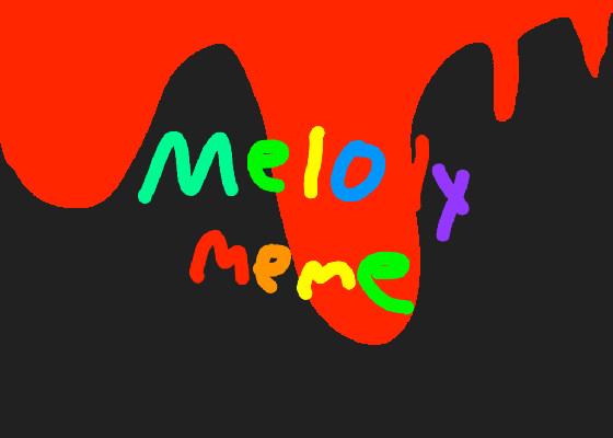 Melody Meme callob!