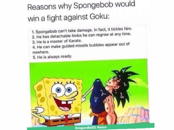 SPONGE BOB beat up GOKU