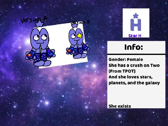 Meet Star H !! 1