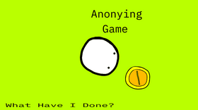 Annoying Game