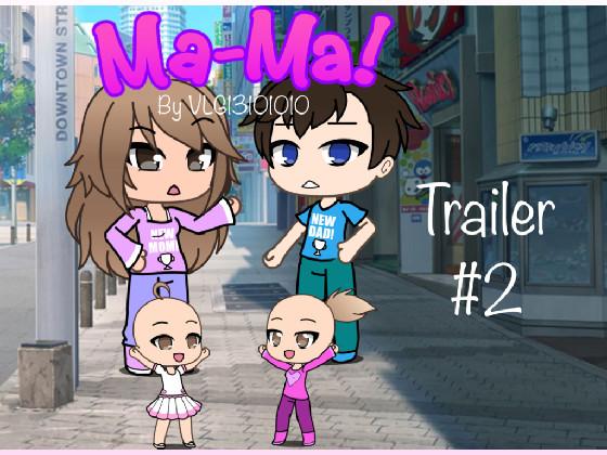 Ma-Ma! - Trailer #2