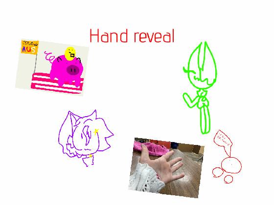 Hand reveal! 1 1 1