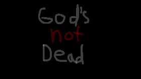 God's Not Dead