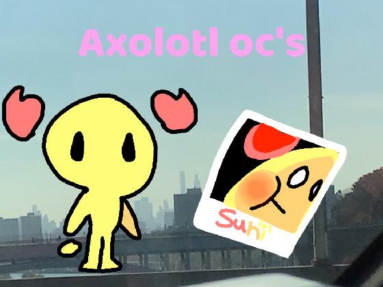 axolotl oc’s