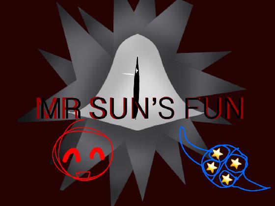 MR SUN’S FUN 1 1