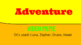 Adventure Video Meme