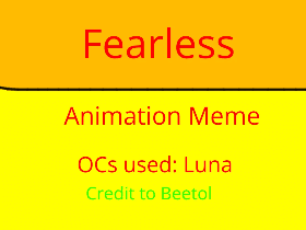 Fearless Animation Meme