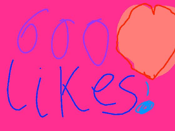 600 likes!!!