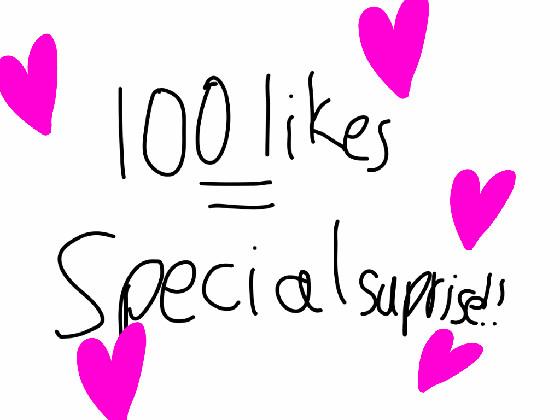 100 like=special suprise