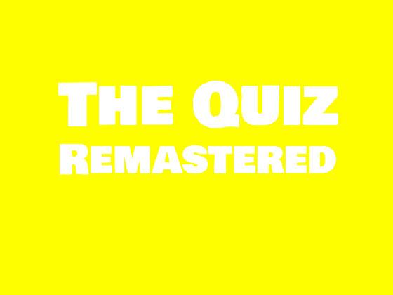 The Quiz REMASTERED