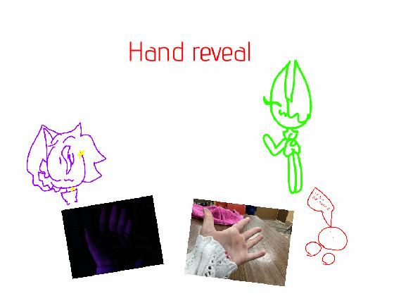 Hand reveal! 1 1 1