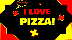 I Love Pizza!