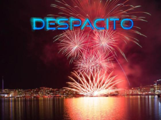 Despacito(better)