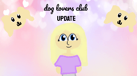 Update for Dog Lovers Club!