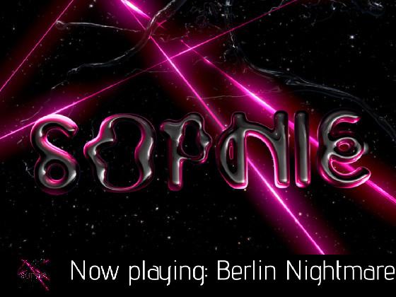 Berlin Nightmare - SOPHIE