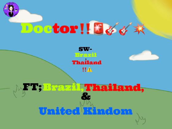 Doctor!//COTC//BrazilxThailand