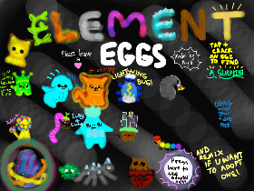 Element Eggs-Adpot 1!