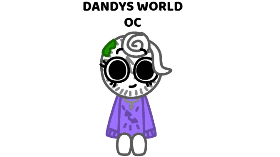 Dandys world oc