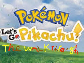 Lets Go Pikachu The Walkthrough Tynker