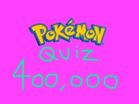 Pokémon Quiz 400000 Tynker