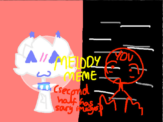 Melody meme animation (scary images and blood) 1 | Tynker