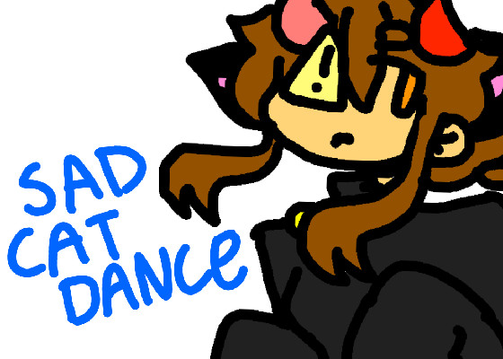 sad cat dance :( 